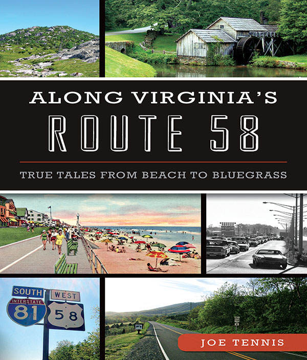 Along Virginia’s Route 58: True Tales From Beach to Bluegrass (History & Guide)