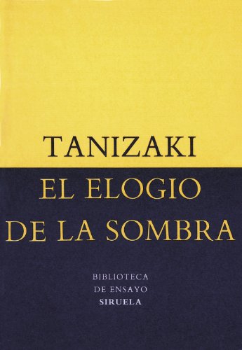 El elogio de la sombra (Biblioteca de Ensayo / Serie menor n&ordm; 1) (Spanish Edition)