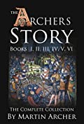 The Archers Story: Action-packed saga set in medieval England and the Holy Land during the wars of the crusaders, Knights Templar, King Richard, and the ... pirates (The Company of Archers Book 1)