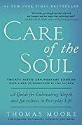 Care of the Soul Twenty-fifth Anniversary Edition: A Guide for Cultivating Depth and Sacredness in Everyday Life