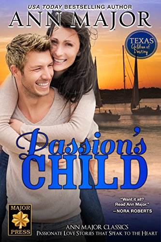 Passion's Child: Ann Major Classics (Texas: Children of Destiny Book 1)