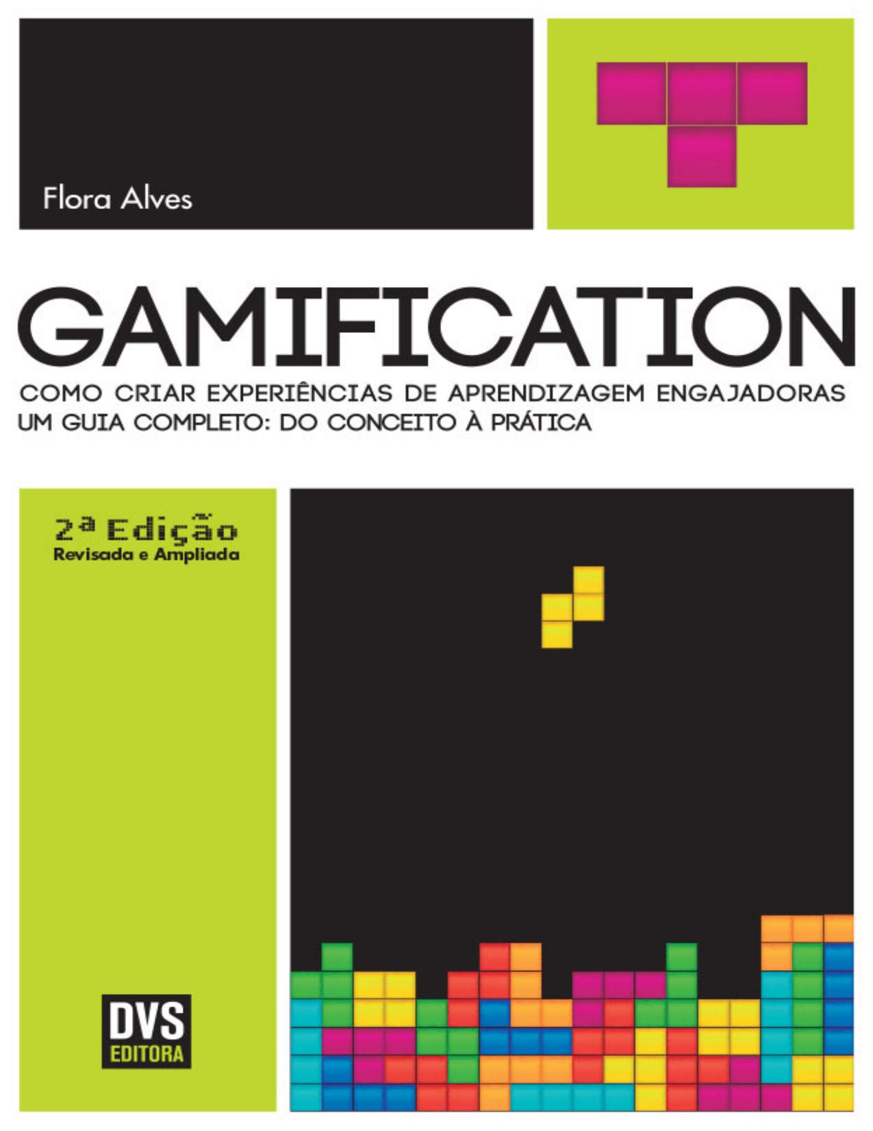 Gamification: como criar experiências de aprendizagem engajadoras: um guia completo do conceito à prática