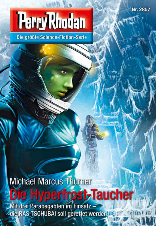 Perry Rhodan 2857: Die Hyperfrost-Taucher (Heftroman): Perry Rhodan-Zyklus "Die Jenzeitigen Lande" (Perry Rhodan-Erstauflage) (German Edition)