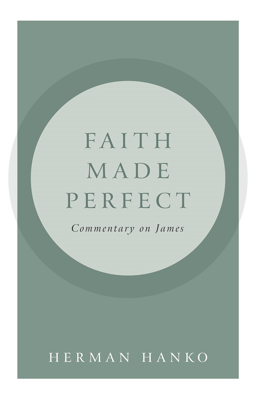 Faith Made Perfect: Commentary on James