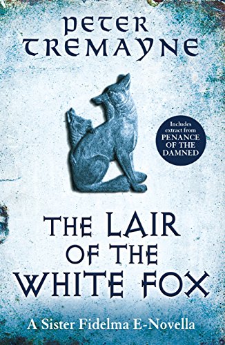 The Lair of the White Fox (A Sister Fidelma e-novella) (Kindle Single)