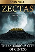 Zectas Volume IV: The Salubrious City of Centzo