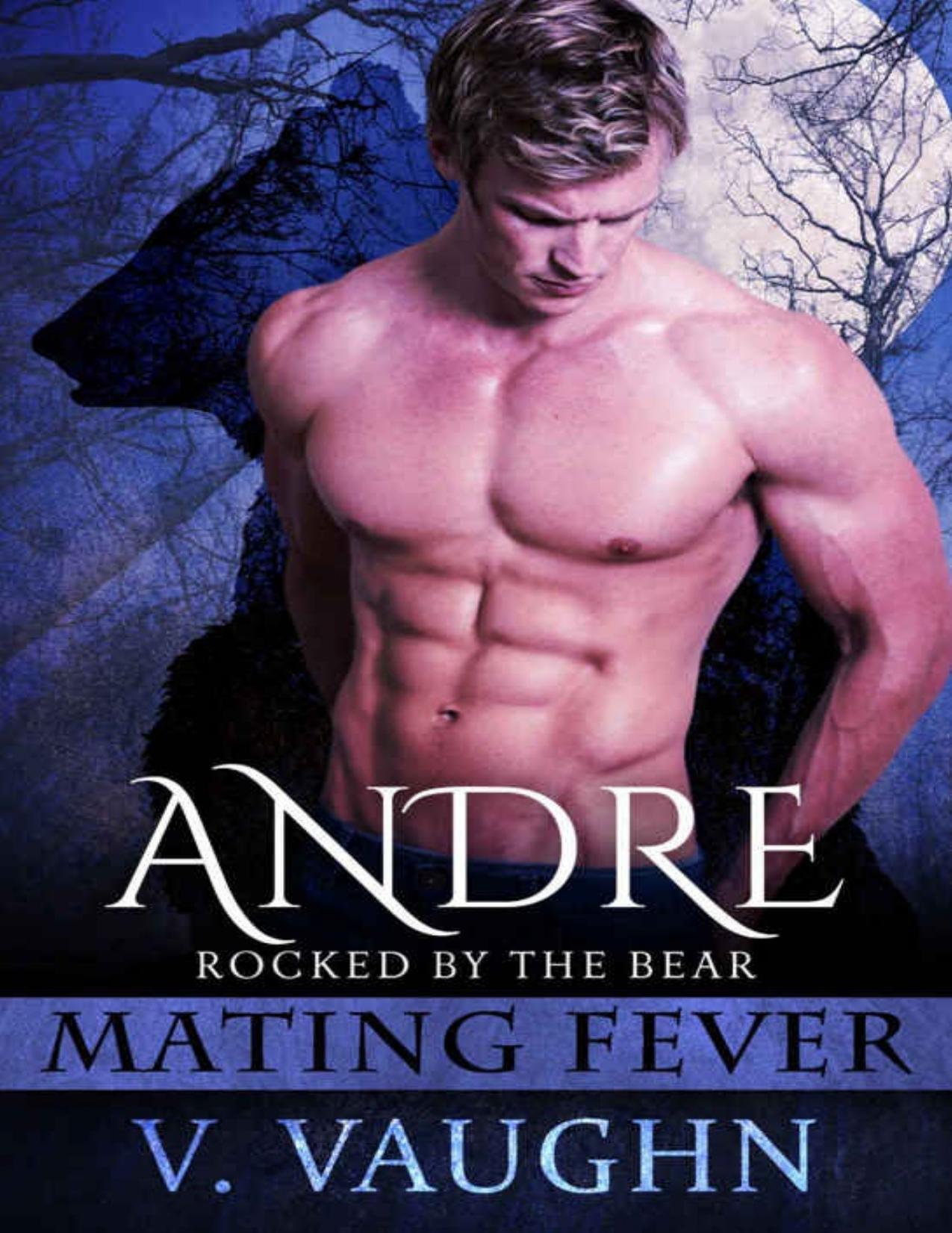 Andre: Mating Fever (Rocked by the Bear Book 1)