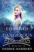 Charmed and Dangerous: A Witch Romance Novel (Appalachian Magic Series Book 1)