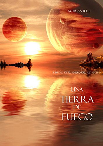 Una Tierra de Fuego (Libro #12 De El Anillo del Hechicero) (Spanish Edition)