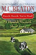 Knock, Knock, You're Dead!: A Hamish Macbeth Short Story (A Hamish Macbeth Mystery Book 32)