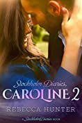 Stockholm Diaries, Caroline 2: The Foreign Fling Duet