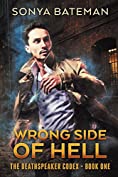 Wrong Side of Hell (The DeathSpeaker Codex Book 1)