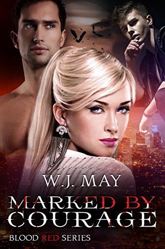 Marked by Courage: Vampire Shifter Romance (Blood Red Series Book 3)