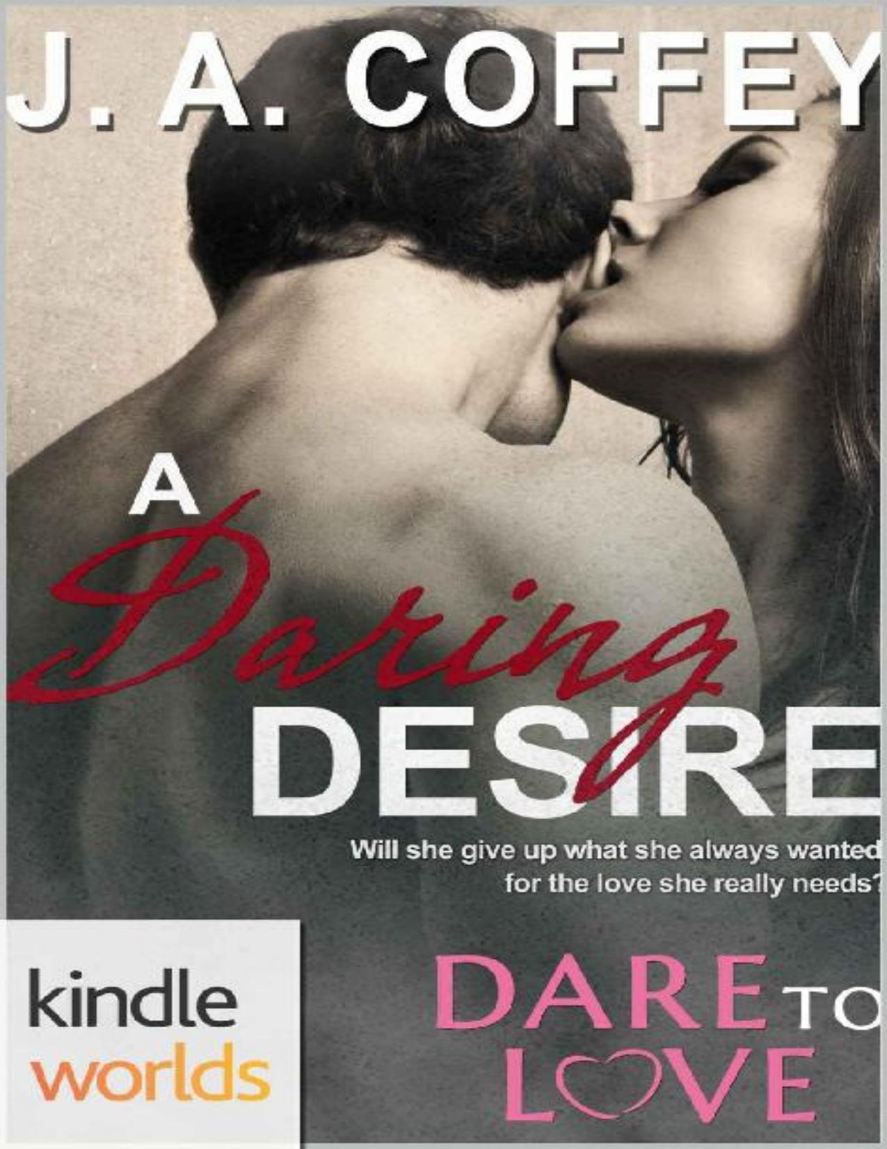 Dare to Love Series: A Daring Desire (Kindle Worlds Novella)