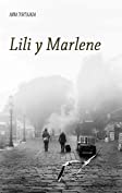 Lili y Marlene (Spanish Edition)