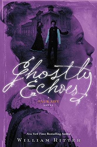 Ghostly Echoes: A Jackaby Novel