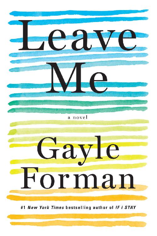 Leave Me: A Novel