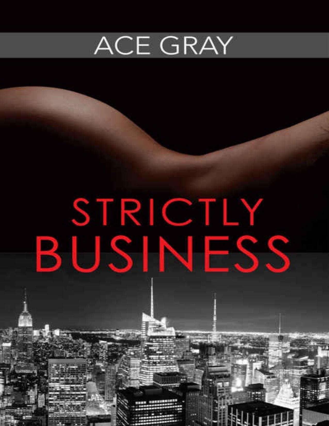 Strictly Business (Mixing Business With Pleasure Series Book 1)