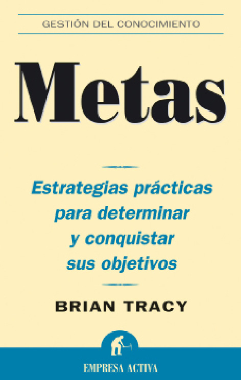 Metas (Gestión del conocimiento) (Spanish Edition)