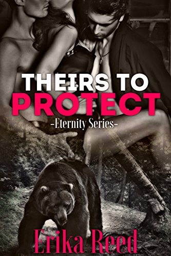 Theirs To Protect (Eternity Book 1)