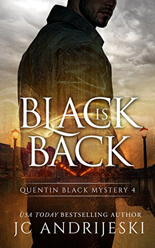 Black Is Back: A Quentin Black Paranormal Mystery (Quentin Black Mystery Book 4)