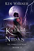 Katana Nidan: The Unwritten Koan (A Modern Fantasy Series, Book 2) (The Katana Series)