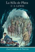 La silla de plata: The Silver Chair (Spanish edition) (Las cronicas de Narnia n&ordm; 6)