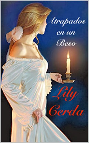 Atrapados en un Beso (Spanish Edition)