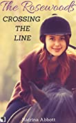 Crossing the Line (The Rosewoods Book 10)