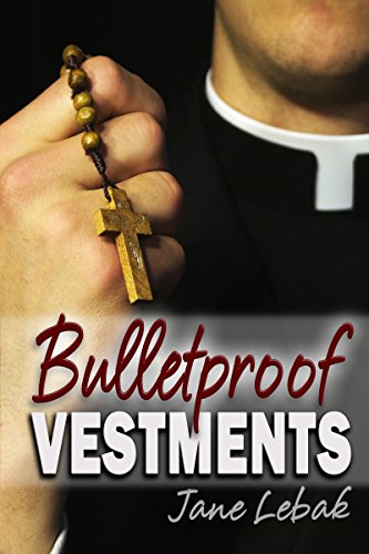 Bulletproof Vestments: Father Jay Book 0