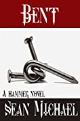 Bent: A Hammer Novel (Hammer Club Book 1)