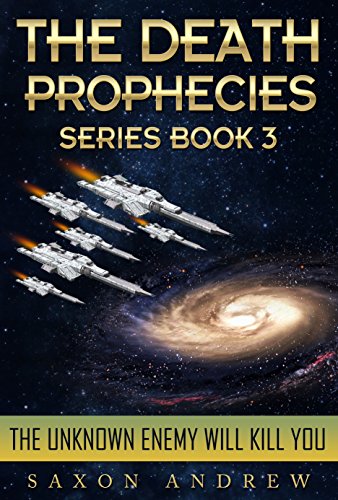 The Unknown Enemy Will Kill You (The Death Prophecies Book 3)