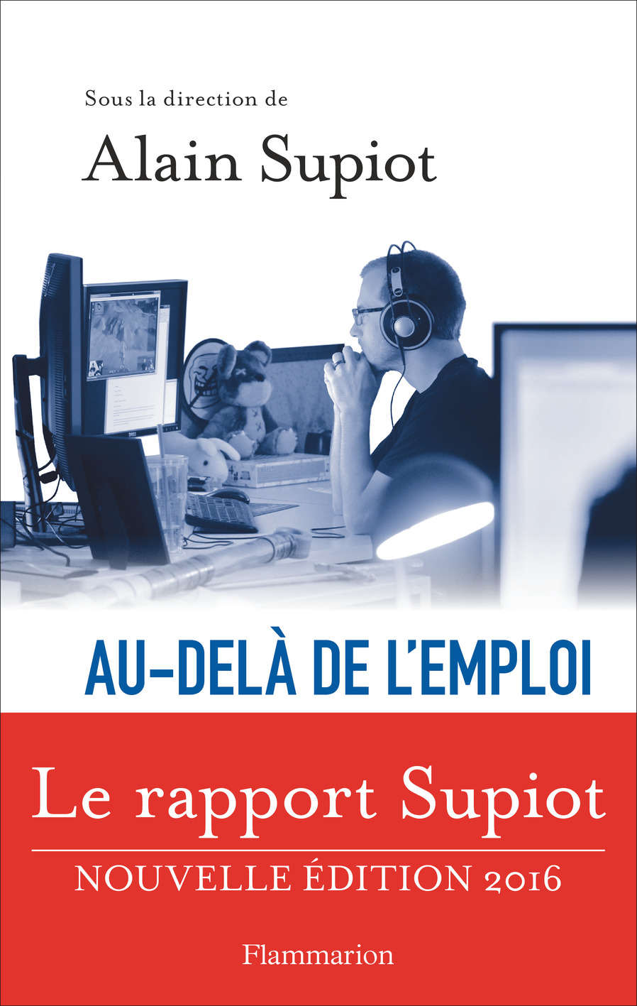 Au-delà de l'emploi: Les voies d'une vraie réforme du droit du travail