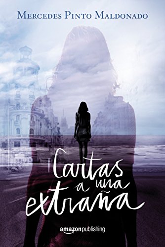 Cartas a una extra&ntilde;a (Cartas y mensajes n&ordm; 1) (Spanish Edition)