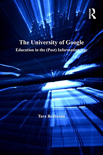 The University of Google: Education in the (Post) Information Age