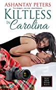 Kiltless In Carolina (Real Men Wear Kilts)