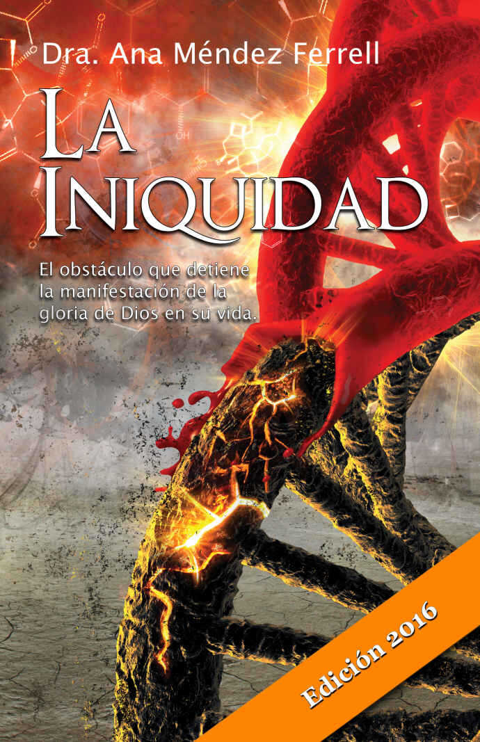 La Iniquidad 2016 (Spanish Edition)