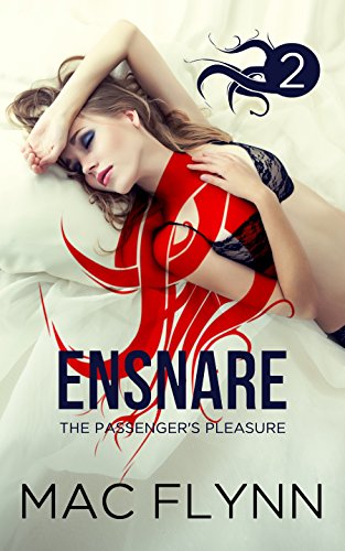 Ensnare: The Passenger&rsquo;s Pleasure #2 (Paranormal Romance)