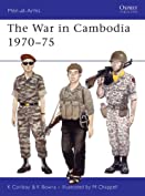 The War in Cambodia 1970&ndash;75 (Men-at-Arms Book 209)