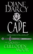 Cade: A Highlander Romance (The Ghosts of Culloden Moor Book 17)