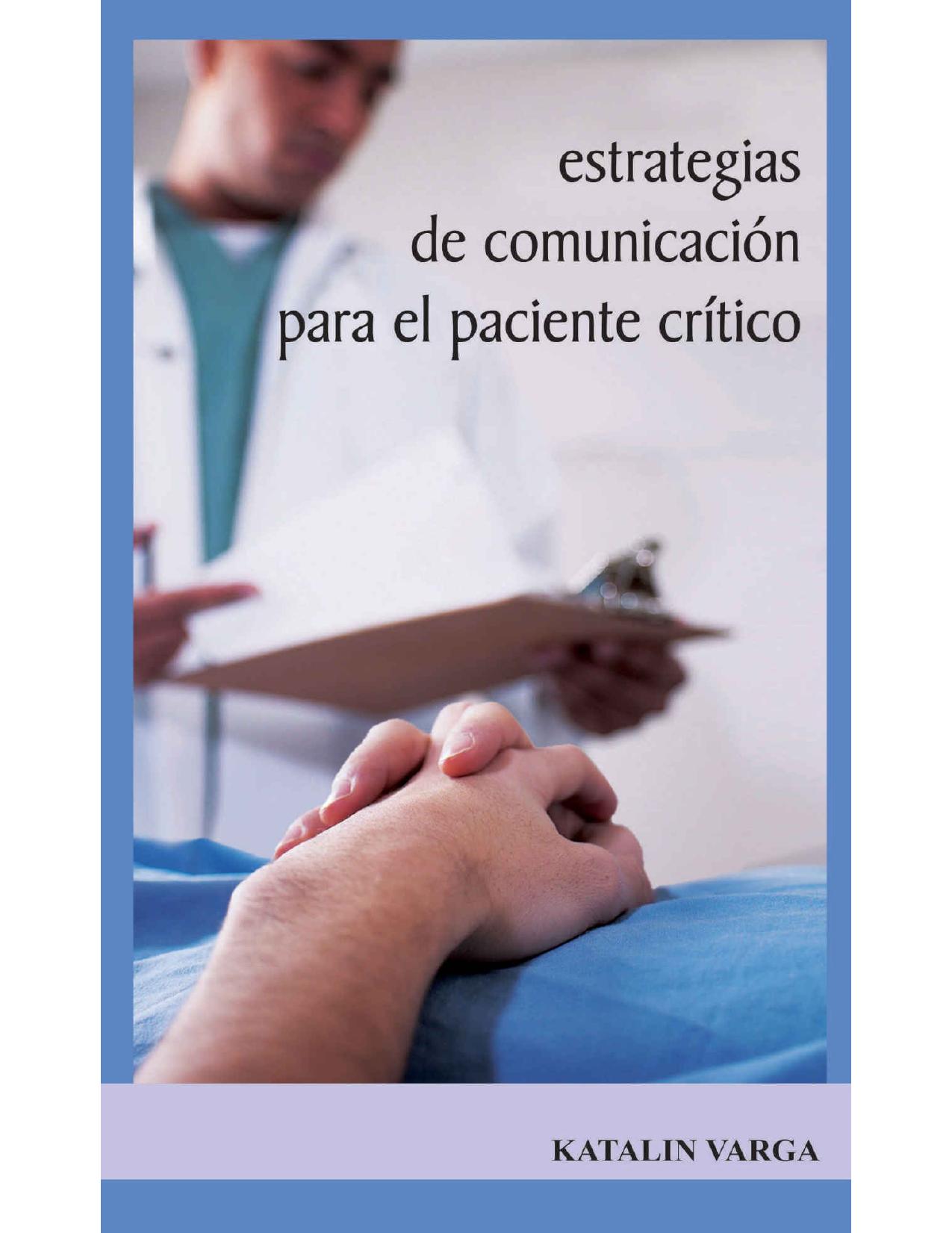 Estrategias de comunicación para el paciente crítico (Técnicas nº 10) (Spanish Edition)