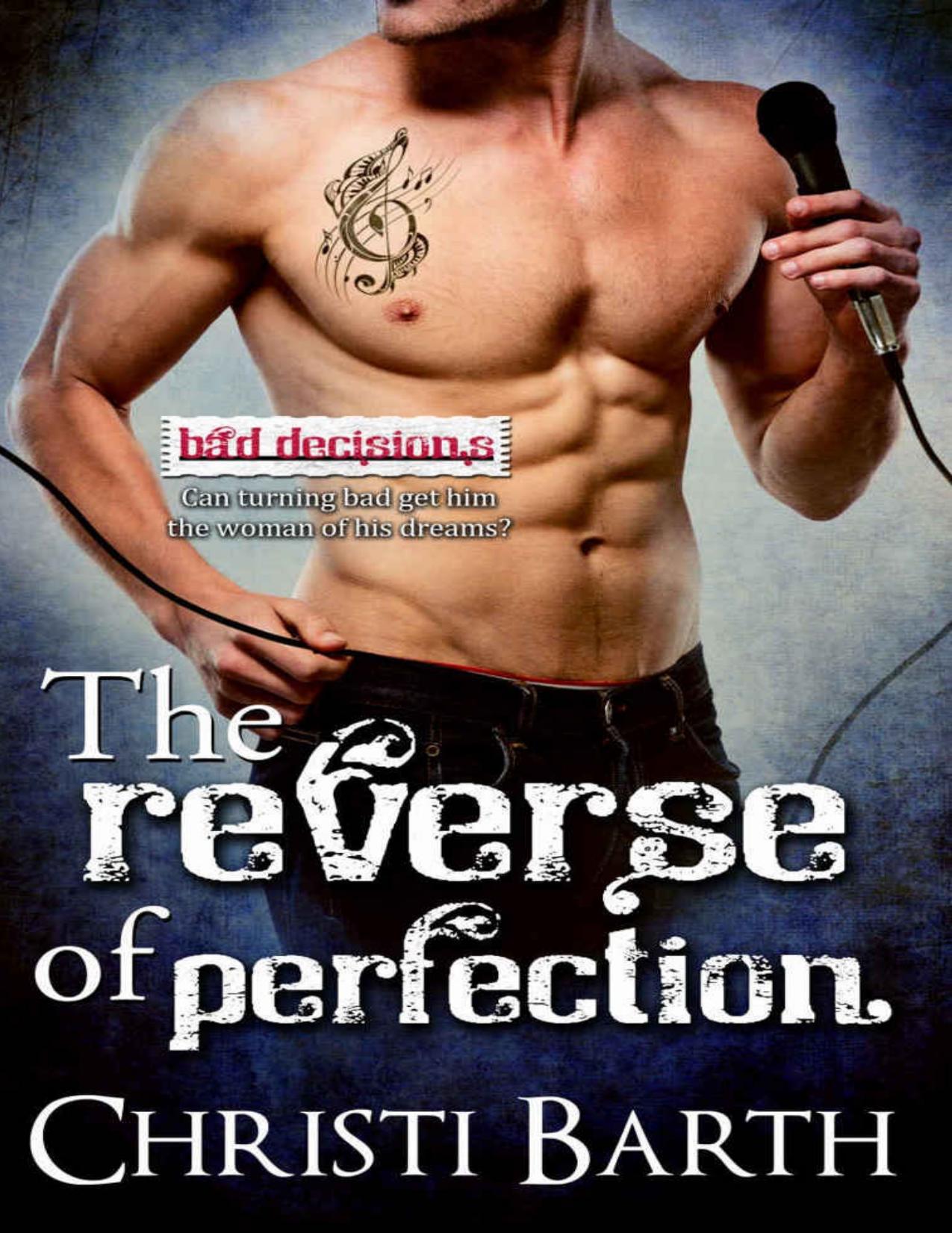 The Reverse of Perfection (Bad Decisions Book 2)