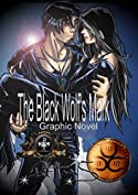 Graphic Novel : The Black Wolf Mark (The Black Wolf's Mark : The Graphic Novel Book 1)