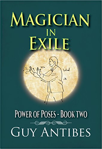 Magician In Exile (Power of Poses Book 2)