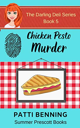 Chicken Pesto Murder (The Darling Deli Series Book 5)