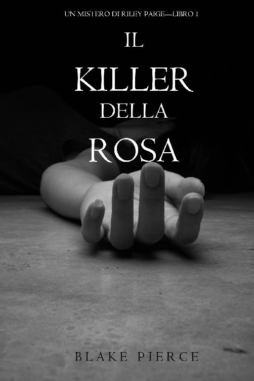 Il Killer della Rosa (Un Mistero di Riley Paige &mdash; Libro #1) (Italian Edition)