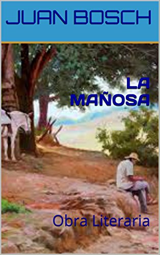 LA MA&Ntilde;OSA: Obra Literaria (Spanish Edition)