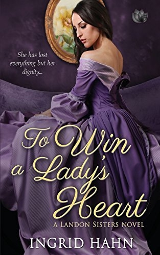 To Win a Lady's Heart (The Landon Sisters Book 1)