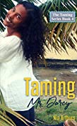 Taming Mr. Darcy (The Taming Series Book 4)