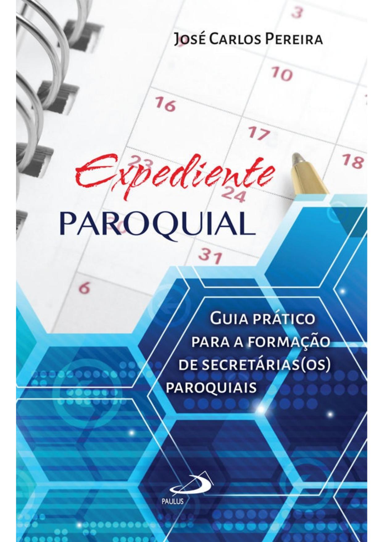 Expediente paroquial: Guia prático para a formação de secretárias(os) paroquiais